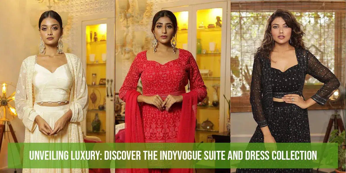 Unveiling Luxury: Discover the IndyVogue Suite and Dress Collection