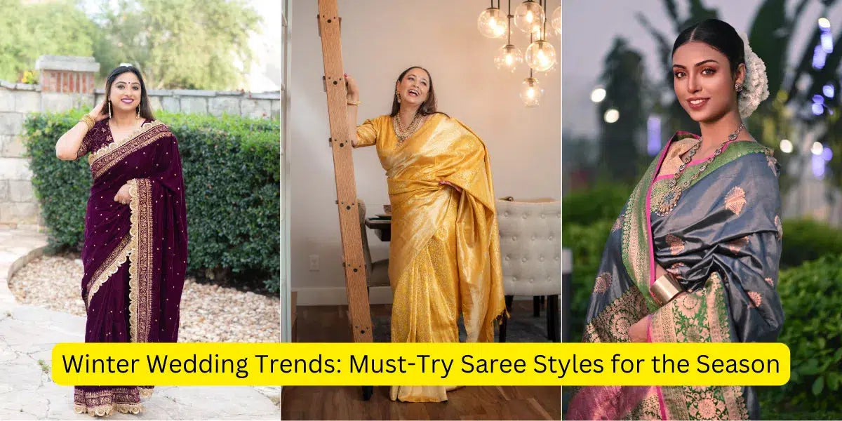 Winter Wedding Trends: Must-Try Saree Styles for the Season