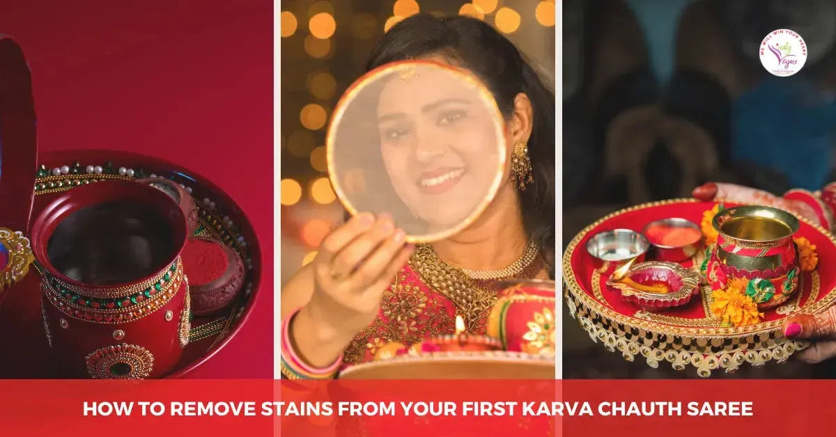 How to Remove Stains from Your First Karva Chauth Saree