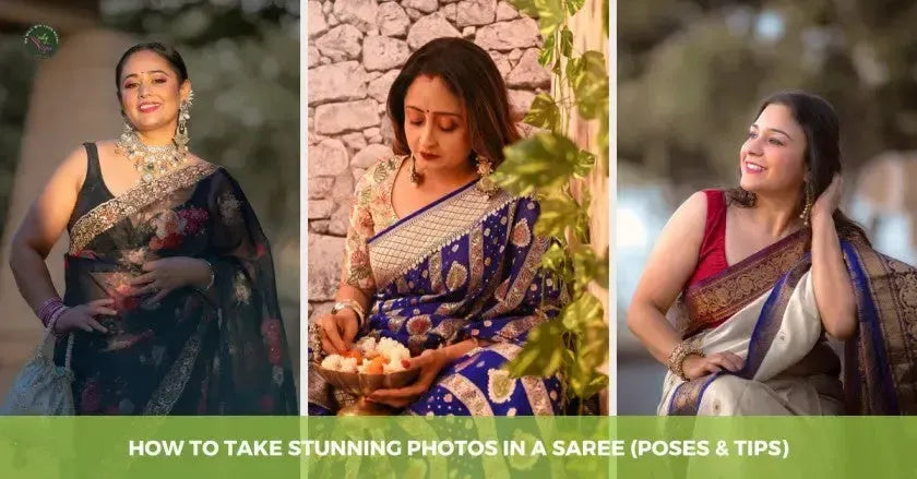 How to Take Stunning Photos in a Saree (Poses & Tips)