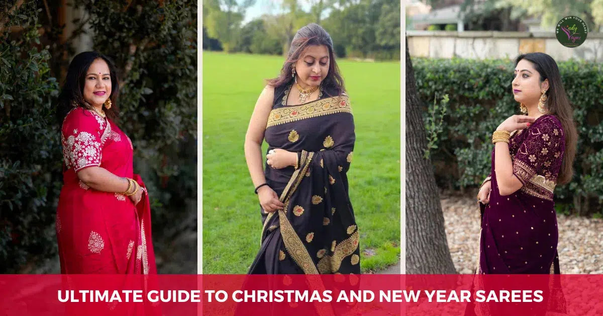 The Ultimate Guide to Christmas and New Year Sarees: Sparkle, Slay, Repeat!