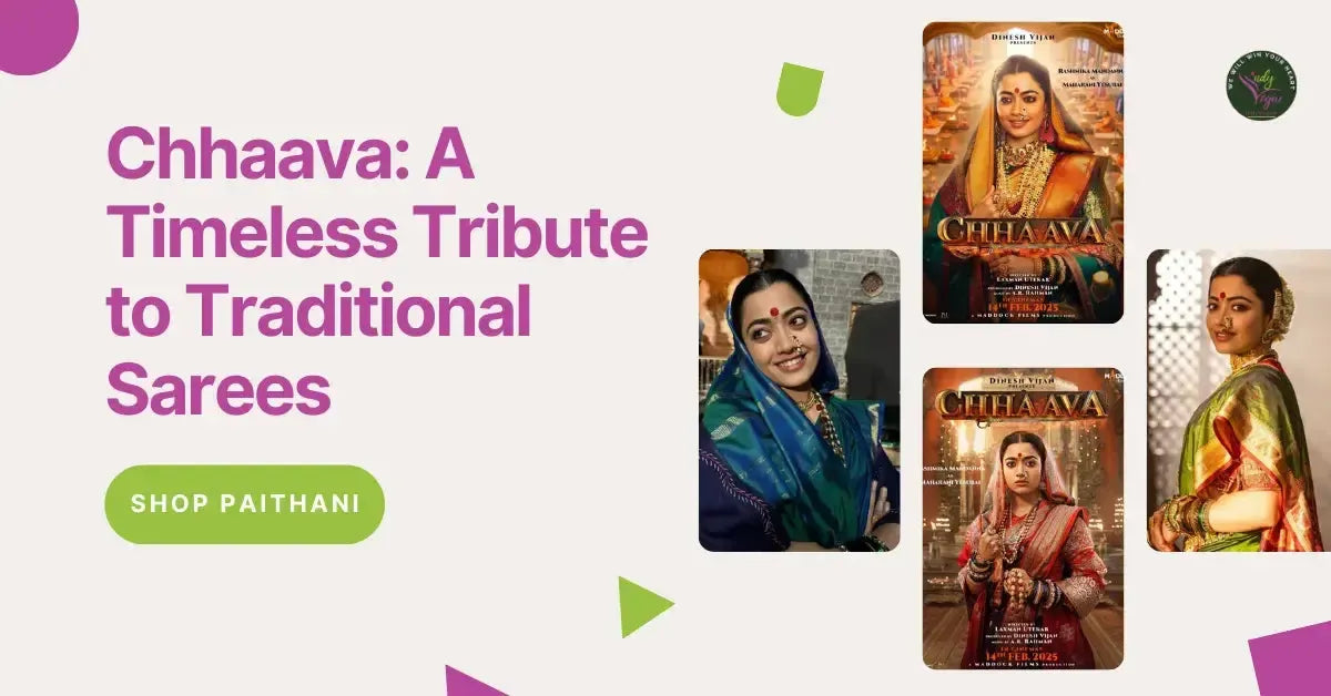 Chhaava: A Timeless Tribute to Traditional Sarees and Royal Elegance