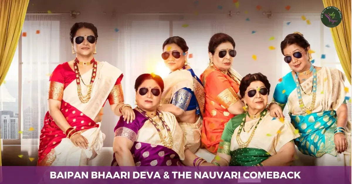 Baipan Bhaari Deva & The Nauvari Comeback: How One Film Rekindled Our Love for Tradition