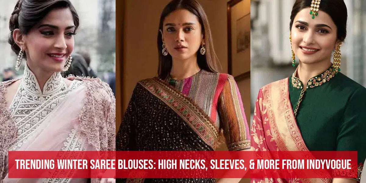Trending Winter Saree Blouses: High Necks, Sleeves, & More from IndyVogue