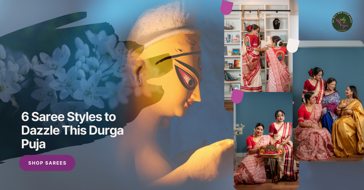 6 Gorgeous Saree Looks for Durga Puja 2025: Slay Ashtami & Pandal-Hopping in Kolkata Style